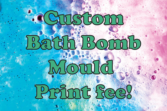 Custom, Bath Bomb Mould Print Fee (this does not include the design fee)